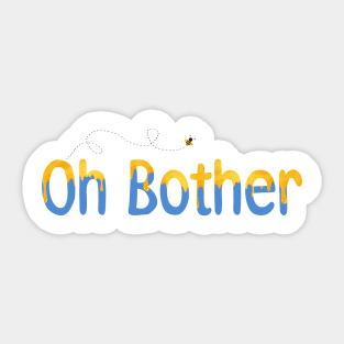 Oh Bother Honey Sticker